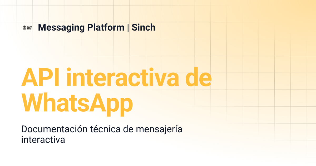 API interactiva de WhatsApp | Messaging Platform | Sinch